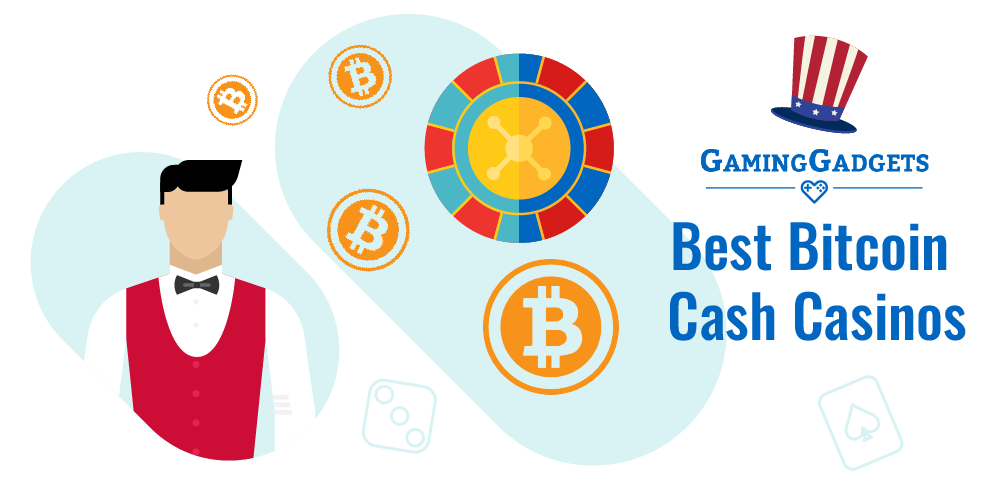 Best Bitcoin Cash Casinos