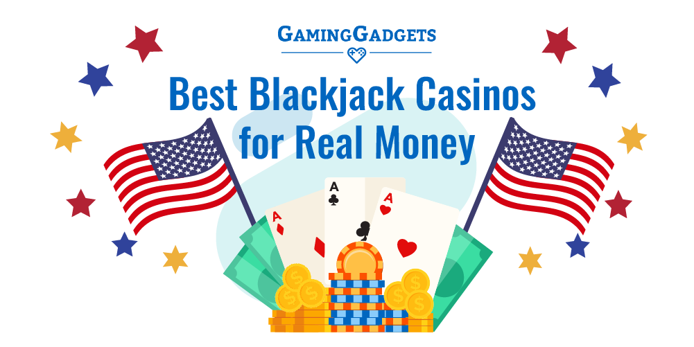 Best Blackjack Casinos for Real Money